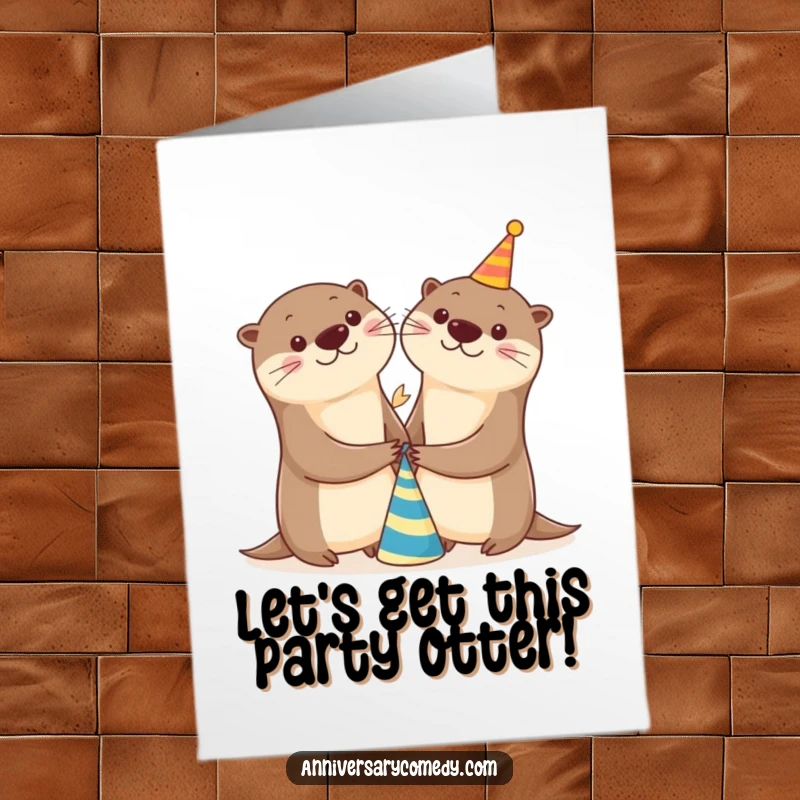 Funny Free Printable Birthday Card: Cheerful otters holding hands near a party hat, a delightful celebration scene for any birthday.